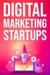Digital Marketing for Startups ebook cover
