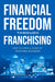 Financial Freedom through Franchising ebook cover