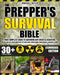 The Prepper’s Survival Bible: Your Complete Guide to Surviving Any Crises & Disasters. Bug-In & Bug-Out, Food & Water Prep, Off-Grid Living, Homesteading, Urban Survival, Bushcraft & More!
