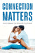 Connection Matters ebook cover