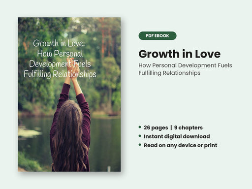 Growth in Love: How Personal Development Fuels Fulfilling Relationships