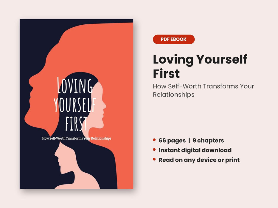 Loving Yourself First: How Self-Worth Transforms Your Relationships
