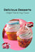Delicious Desserts: Indulgent Treats for Every Occasion