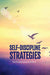 Self-Discipline Strategies