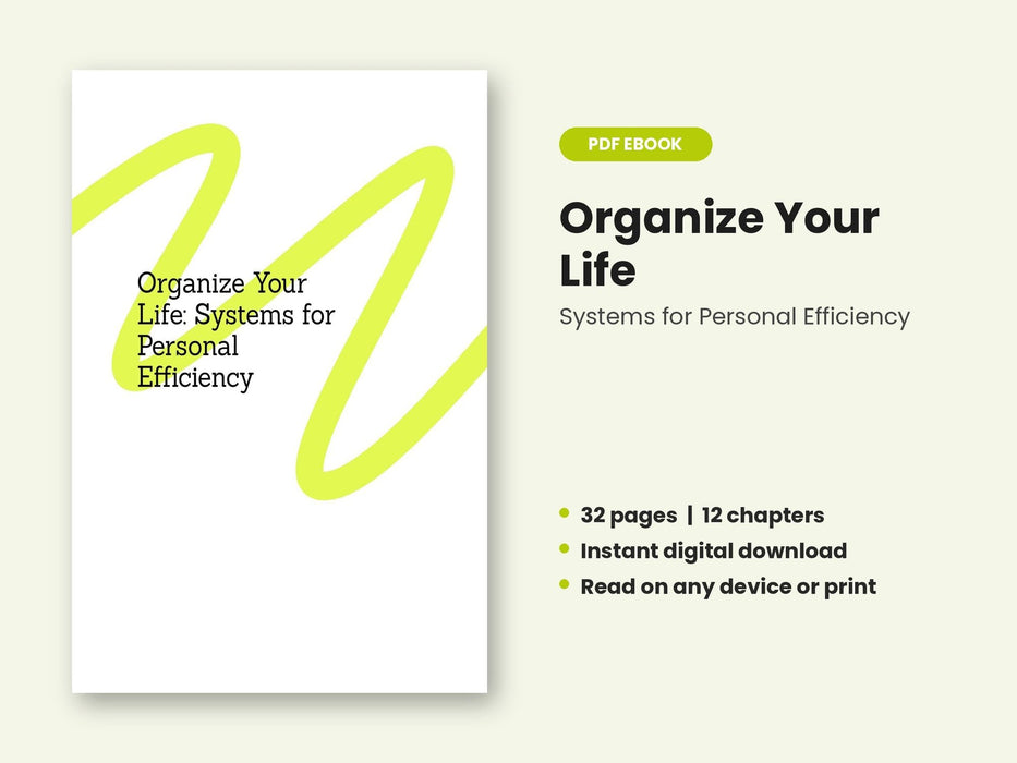 Organize Your Life: Systems for Personal Efficiency