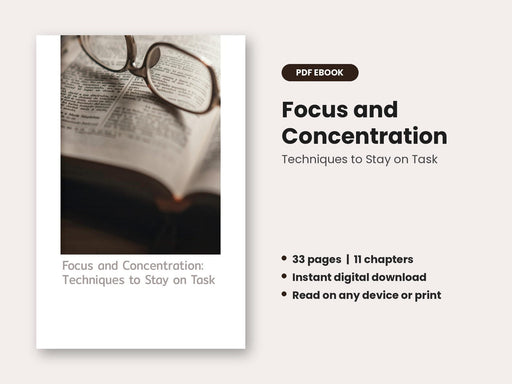 Focus and Concentration: Techniques to Stay on Task