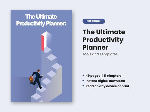 The Ultimate Productivity Planner: Tools and Templates