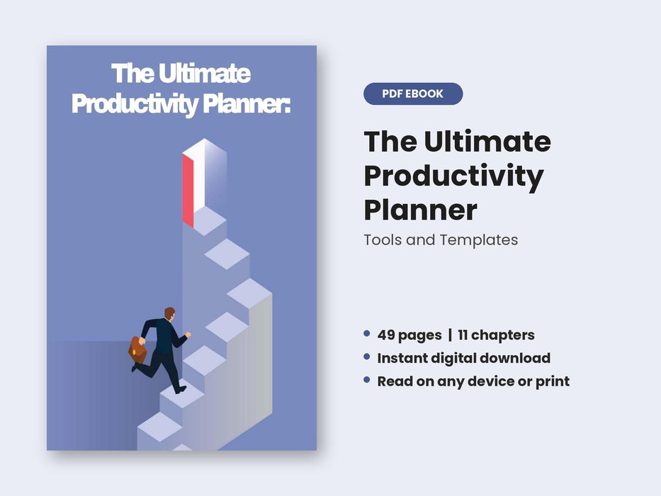 The Ultimate Productivity Planner: Tools and Templates