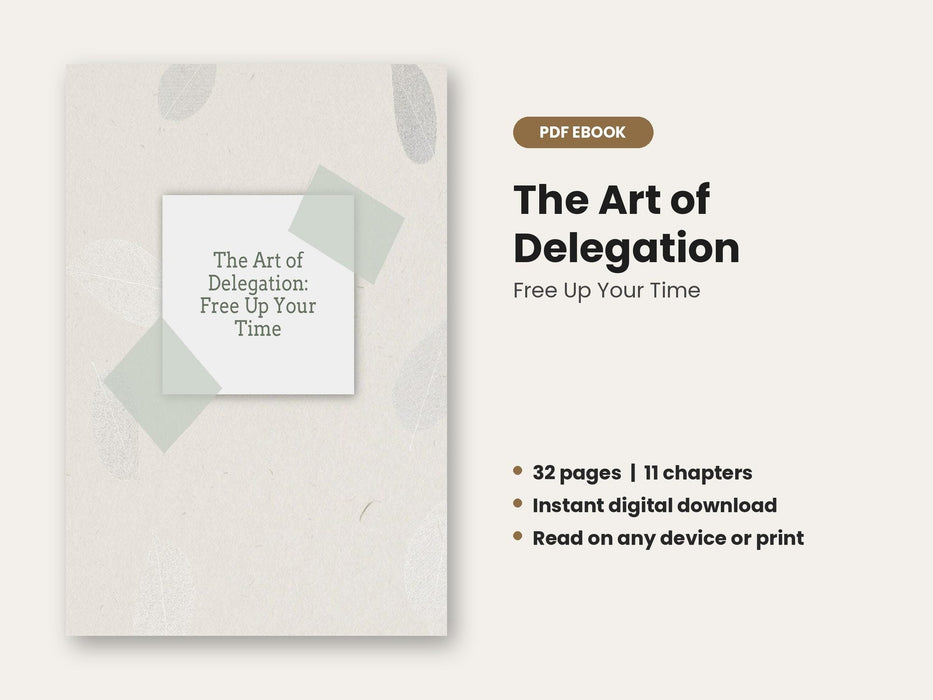 The Art of Delegation: Free Up Your Time
