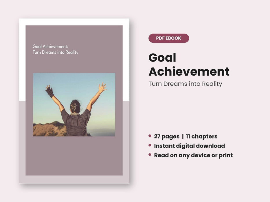 Goal Achievement: Turn Dreams into Reality