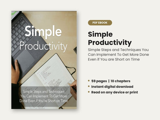 Simple Productivity: Mindset, Routines and Focus for Better Workdays