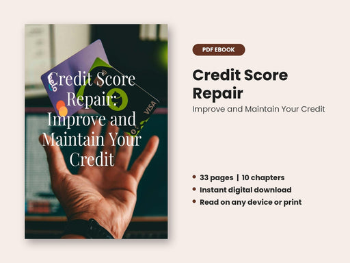 Credit Score Repair: Improve and Maintain Your Credit