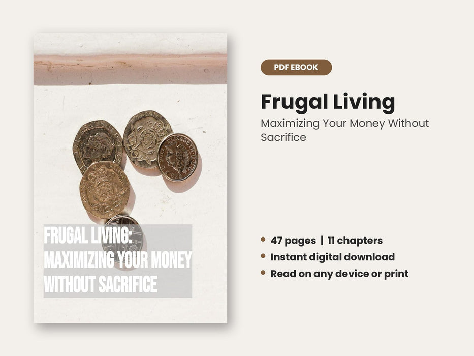 Frugal Living: Maximizing Your Money Without Sacrifice