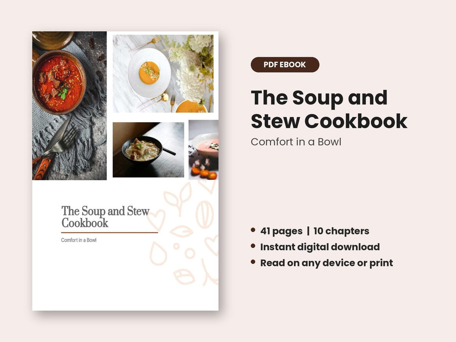 The Soup and Stew Cookbook: Comfort in a Bowl