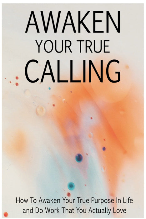 Awaken Your True Calling