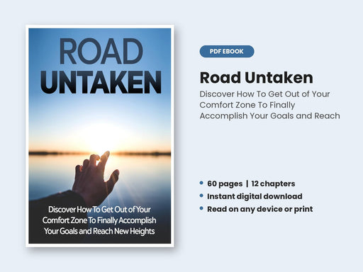 Road Untaken: Get Out of Your Comfort Zone and Reach New Heights
