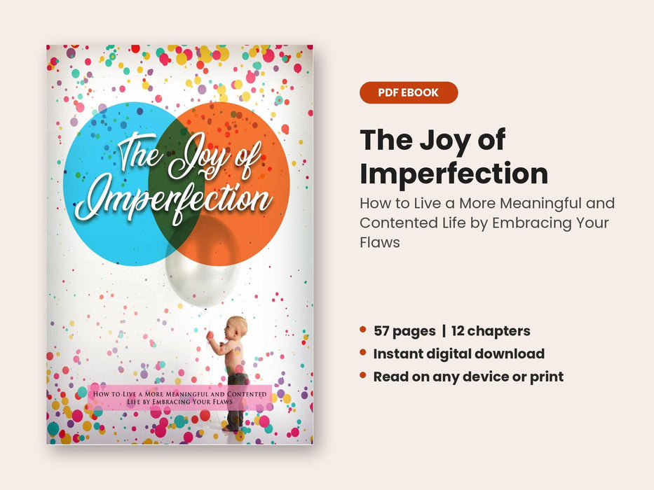 The Joy of Imperfection: Live a More Contented Life by Embracing Your Flaws