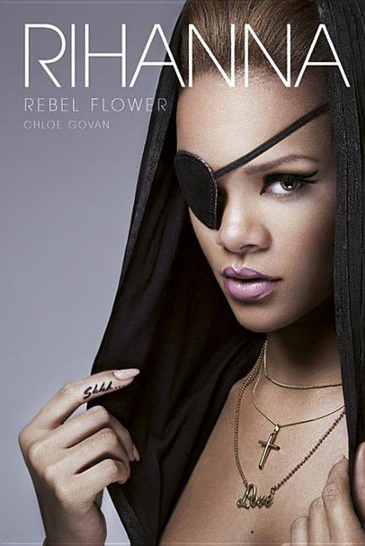 Rihanna : Rebel Flower (Paperback)