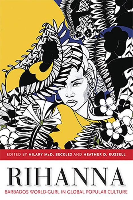 Rihanna : Barbados World-Gurl in Global Popular Culture (Paperback)