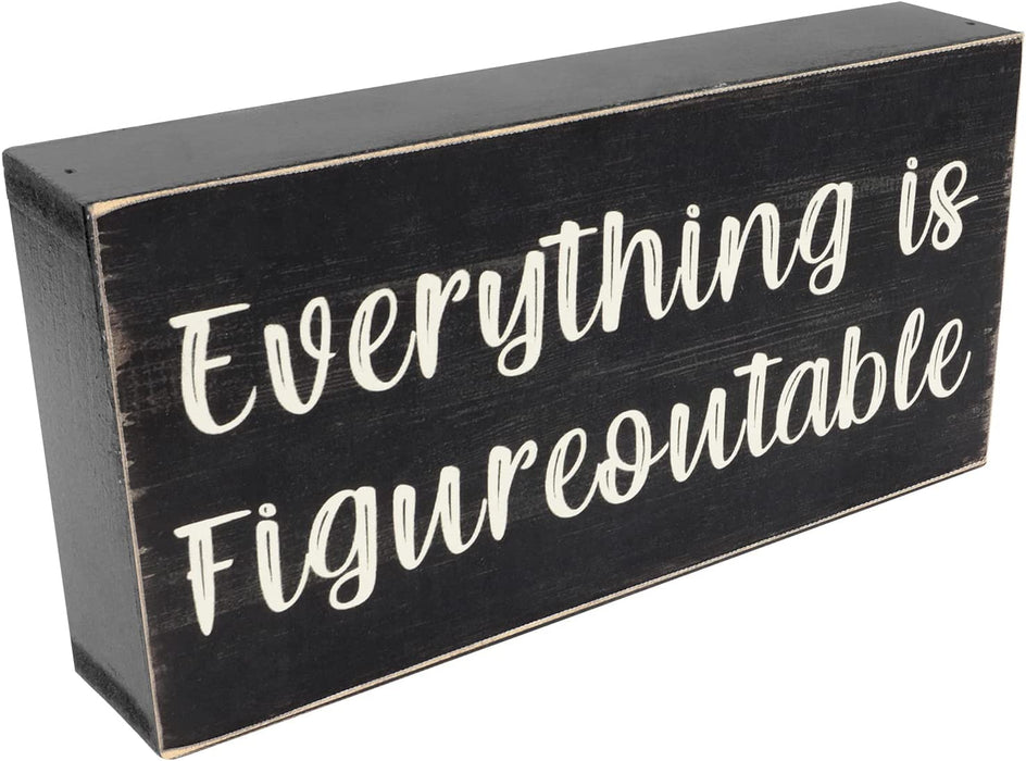 Home Office Desk Black Decor - Inspirational Farmhouse Wooden Box Sign - Everything Is Figureoutable